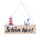 Holzschild SCH&Ouml;N Hier! maritim mit Anker und Leuchtturm