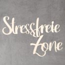 Schild STRESSFREIE Zone - Holzschriftzug als Türbild...
